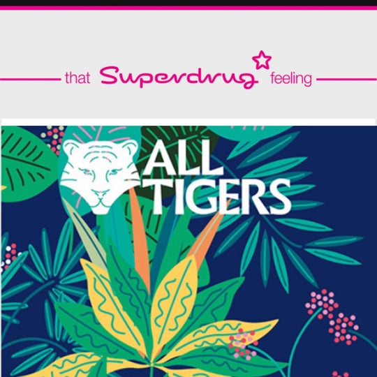 ALL TIGERS in the UK Superdrug